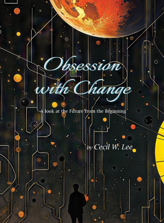 Knjiga Obsession With Change Cecil Lee