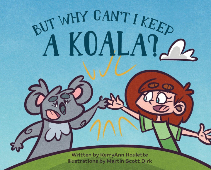 Knjiga But Why Can't I Keep a Koala Martin Dirk