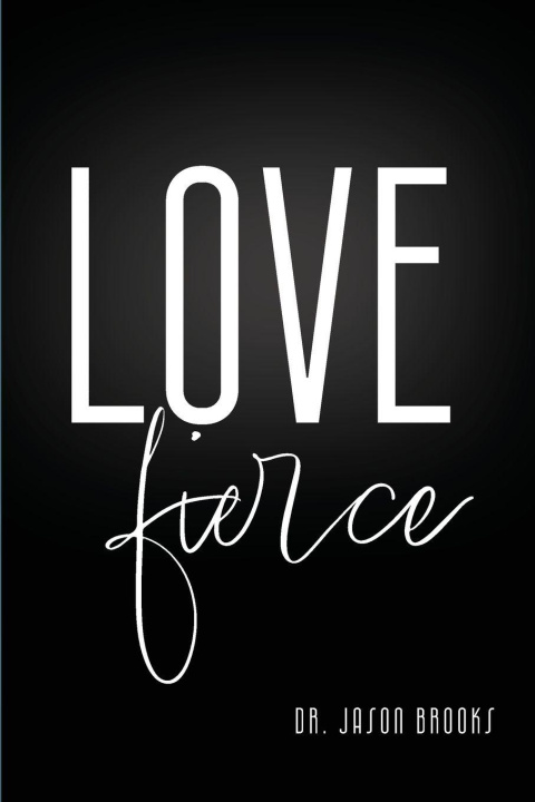 Book LOVE Fierce Jason Brooks