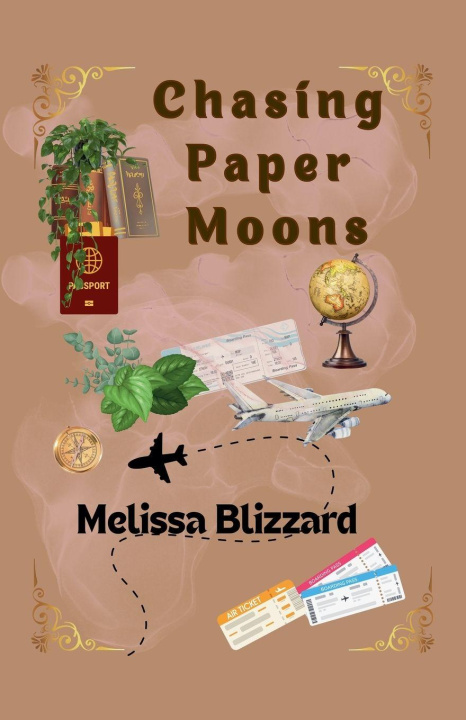 Kniha Chasing Paper Moons Melissa Blizzard