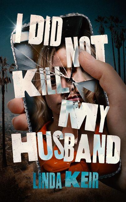 Knjiga I Did Not Kill My Husband KEIR LINDA