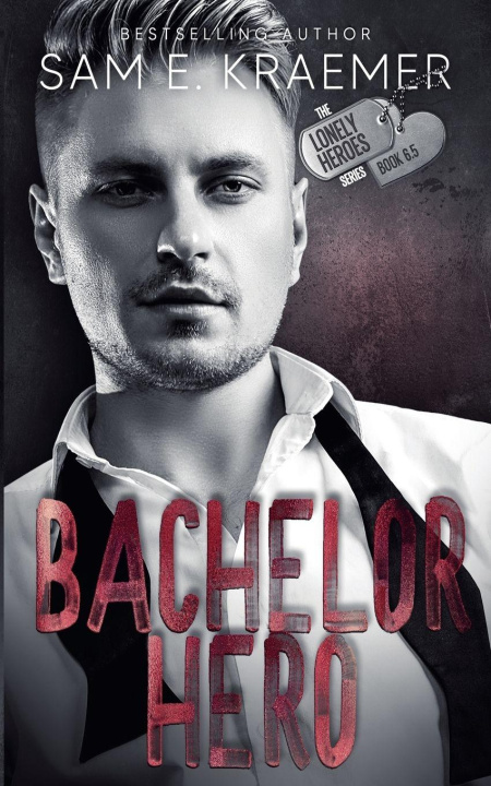 Knjiga Bachelor Hero Sam E. Kraemer