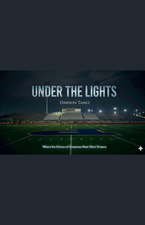 Knjiga Under The Lights Dawson Tamez