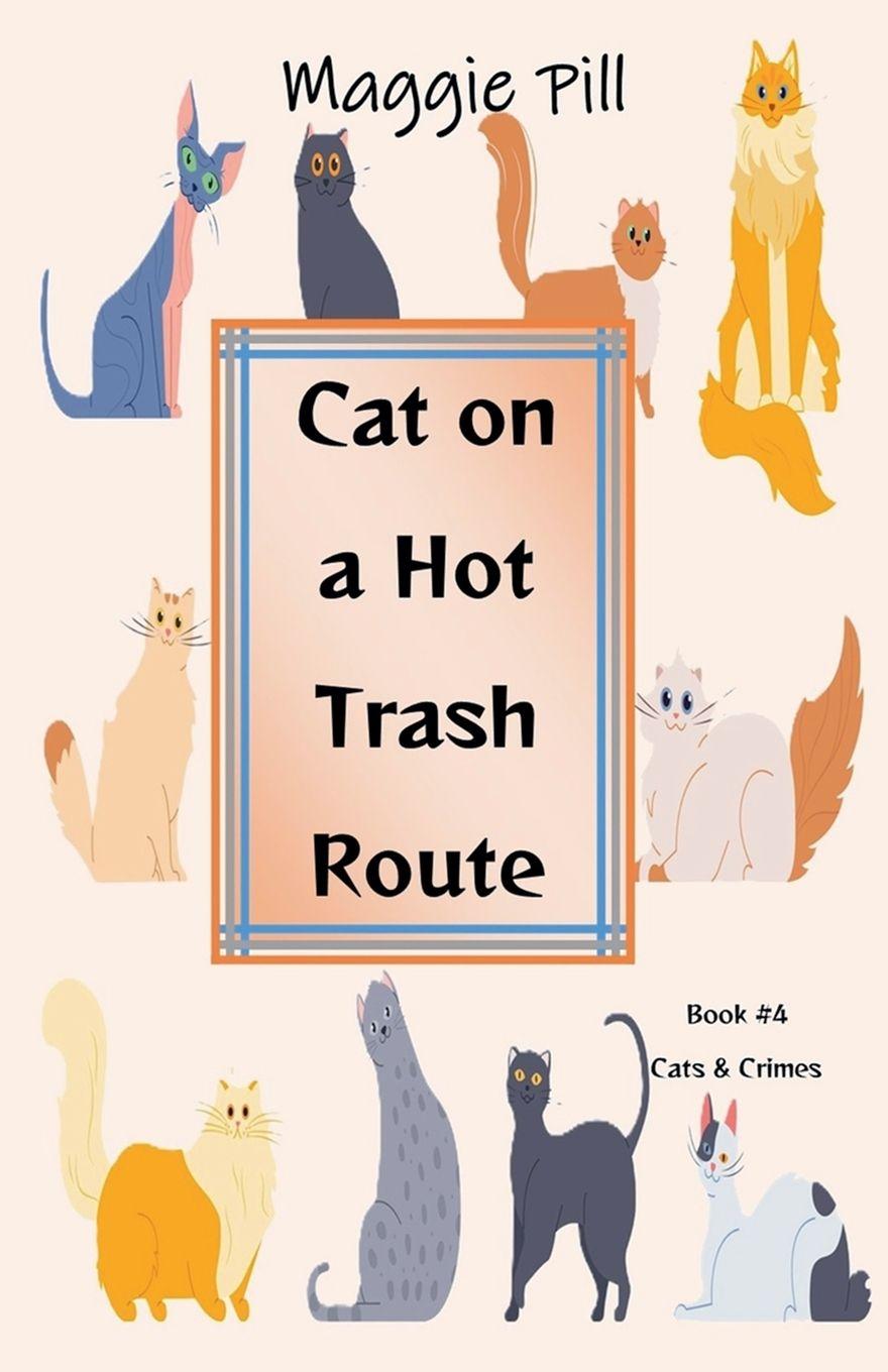 Carte Cat on a Hot Trash Route Maggie Pill