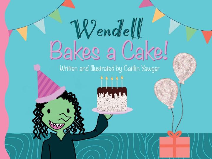 Knjiga Wendell Bakes a Cake Caitlin Yawger