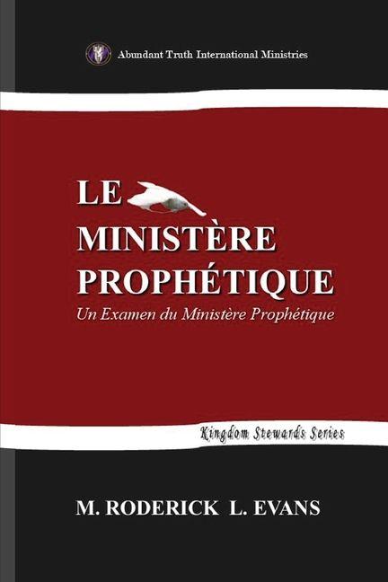 Boek Le Ministère Prophétique M. Roderick L. Evans