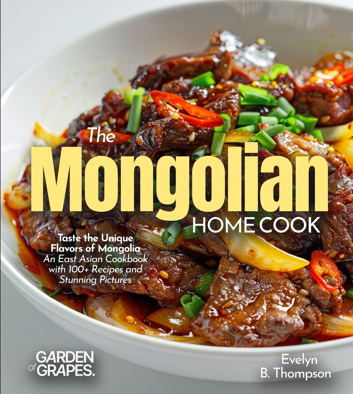 Kniha The Mongolian Home Cook Evelyn B Thompson
