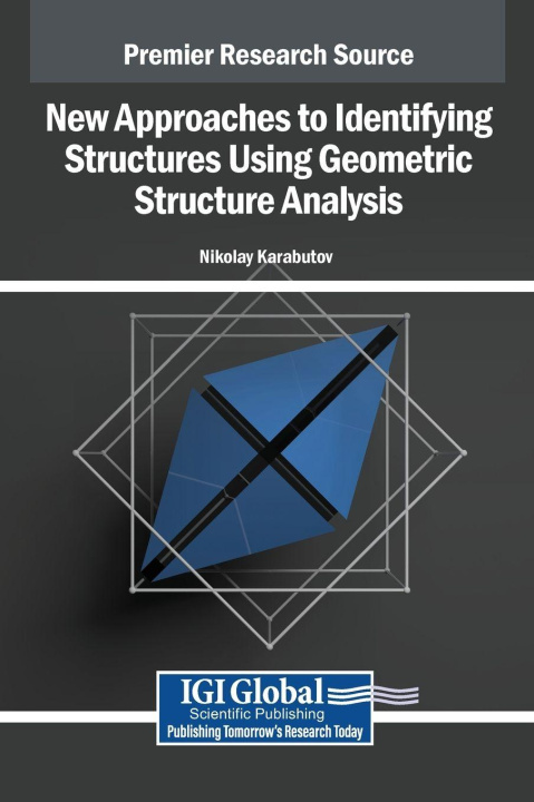 Kniha New Approaches to Identifying Structures Using Geometric Structure Analysis Nikolay Nikolayevich Karabutov