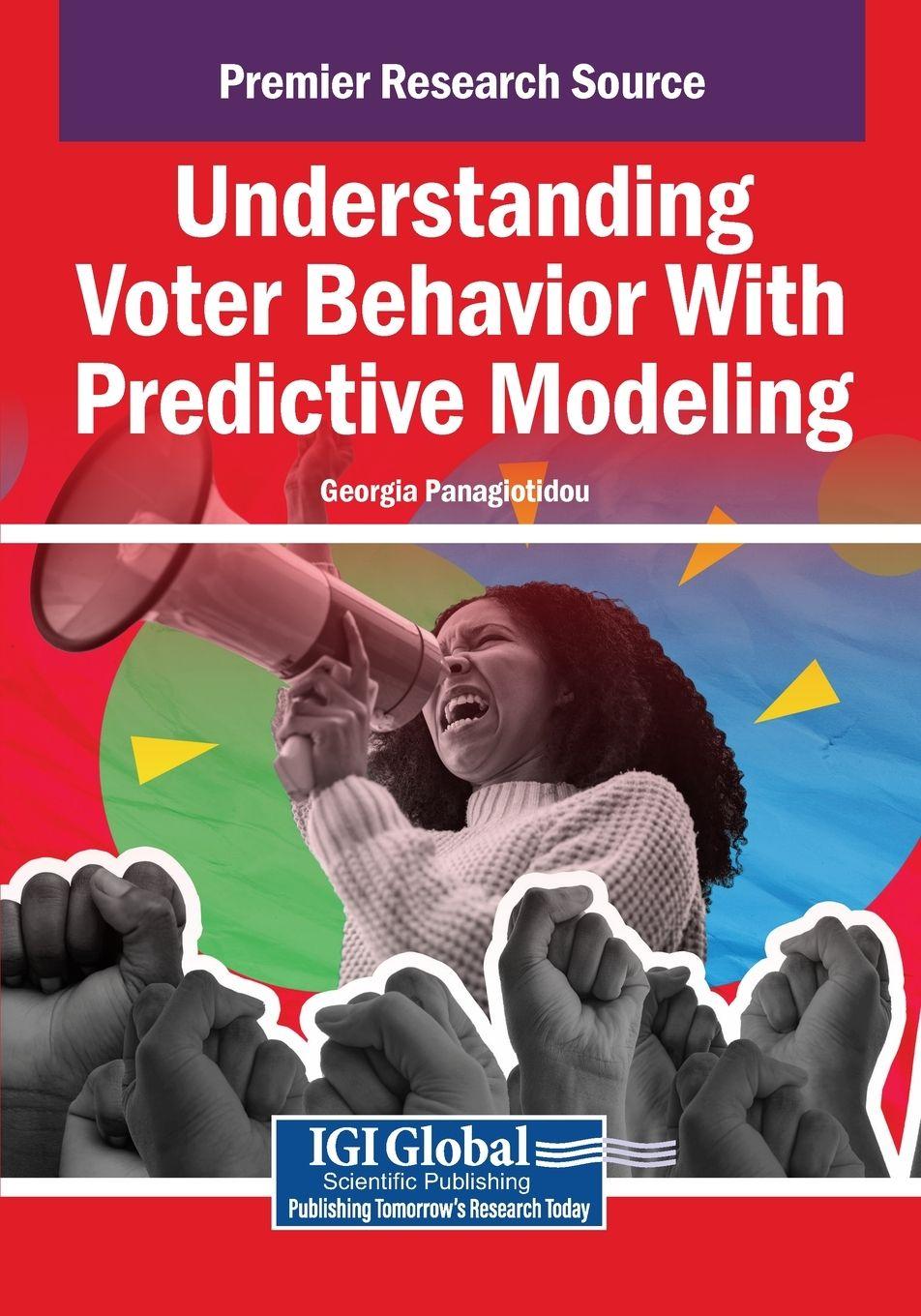 Knjiga Understanding Voter Behavior With Predictive Modeling Georgia Panagiotidou