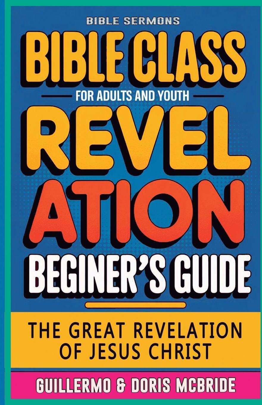 Kniha The Great Revelation of Jesus Christ Revelation Guillermo Doris McBride