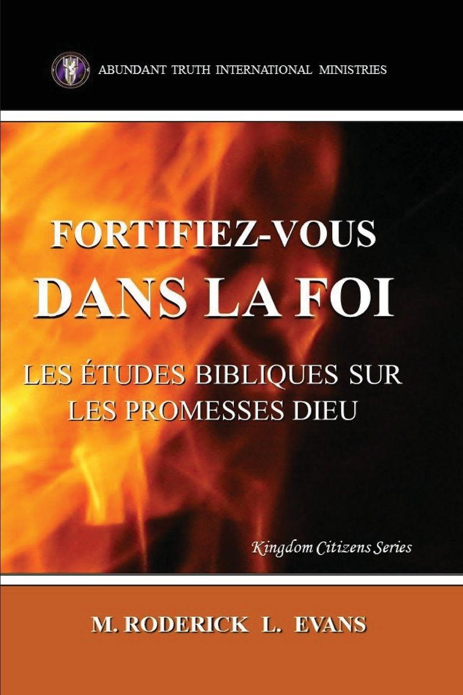 Kniha Fortifiez-vous dans la Foi M. Roderick L. Evans