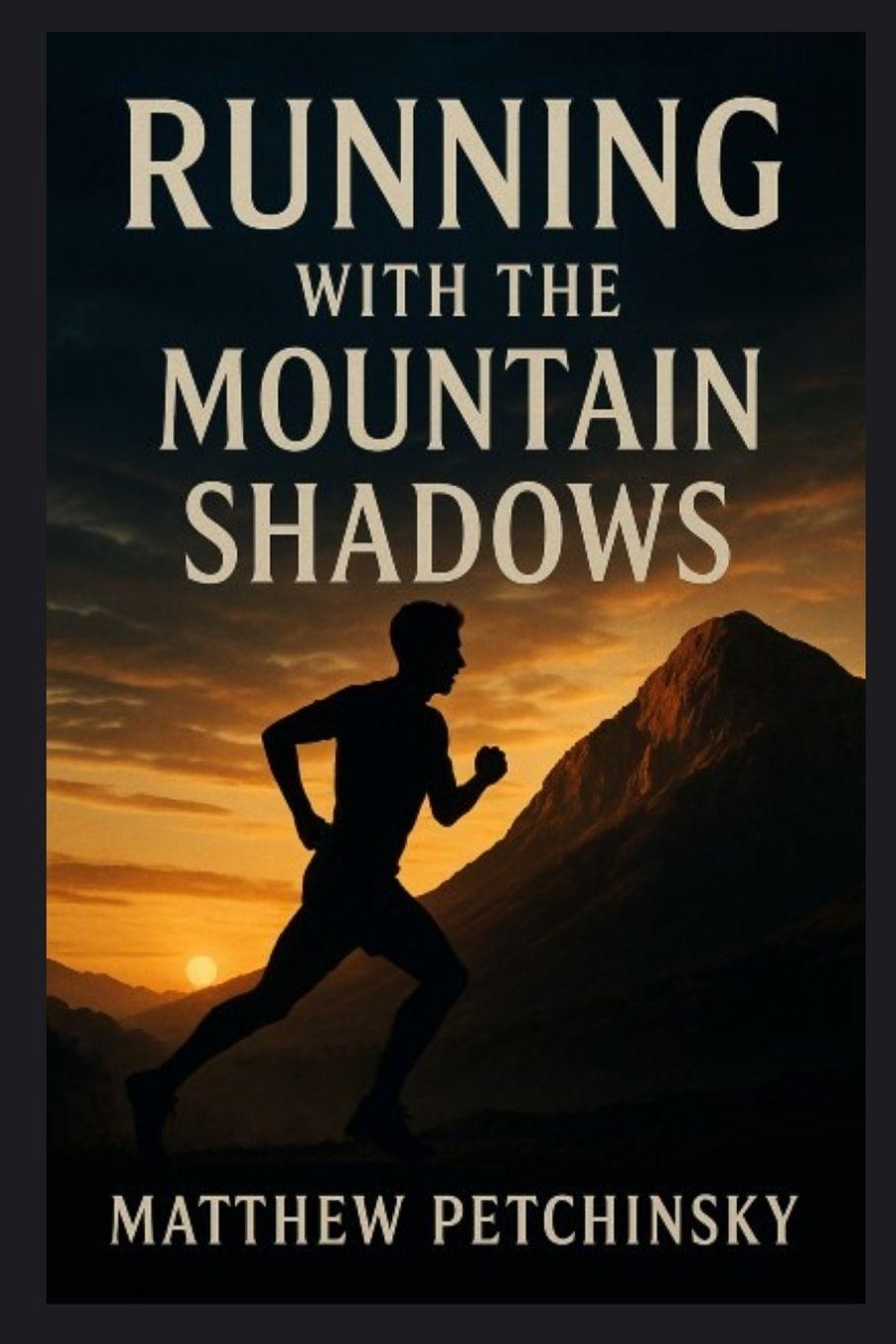 Kniha Running with the Mountain Shadows Matthew Petchinsky