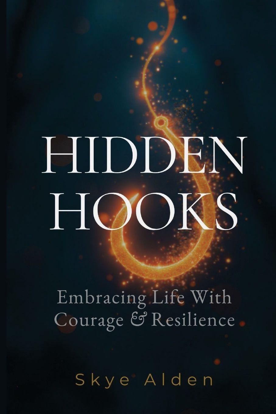 Kniha Hidden Hooks Skye Alden