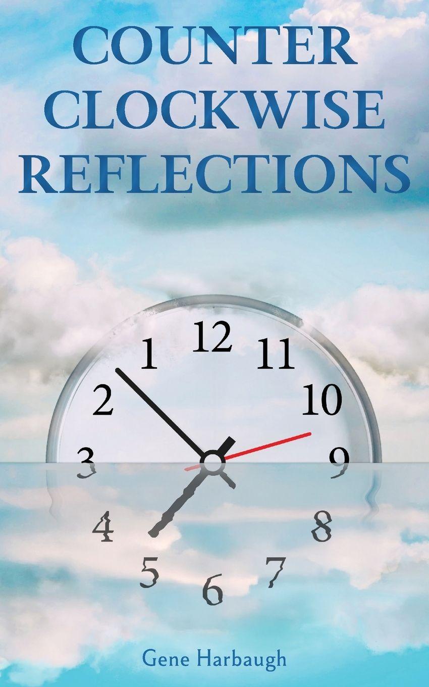 Kniha Counter Clockwise Reflections Gene Harbaugh
