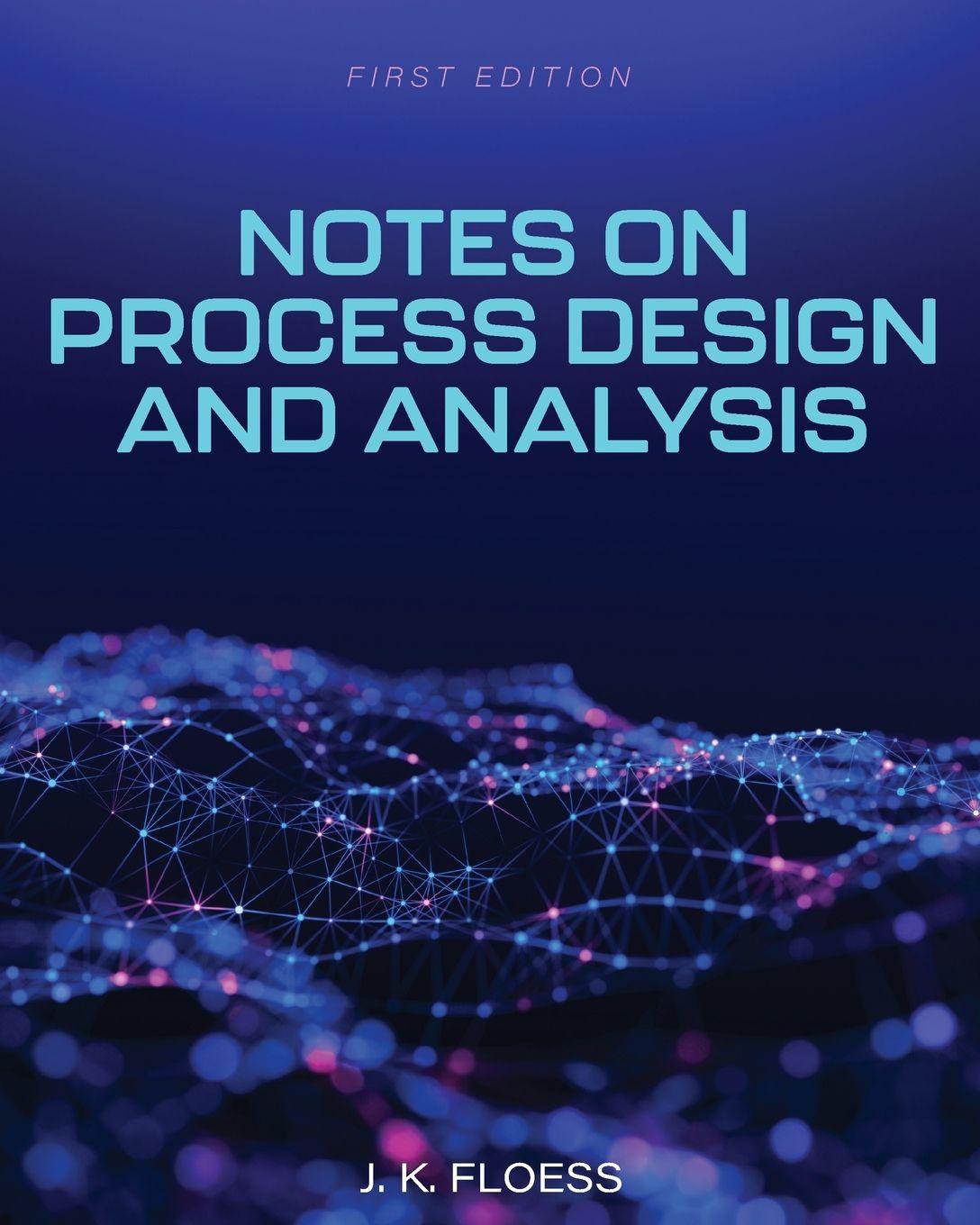 Kniha Notes on Process Design and Analysis Joachim Floess