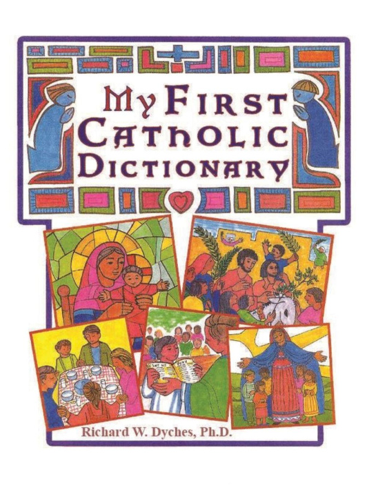 Kniha My First Catholic Dictionary Rich Dyches