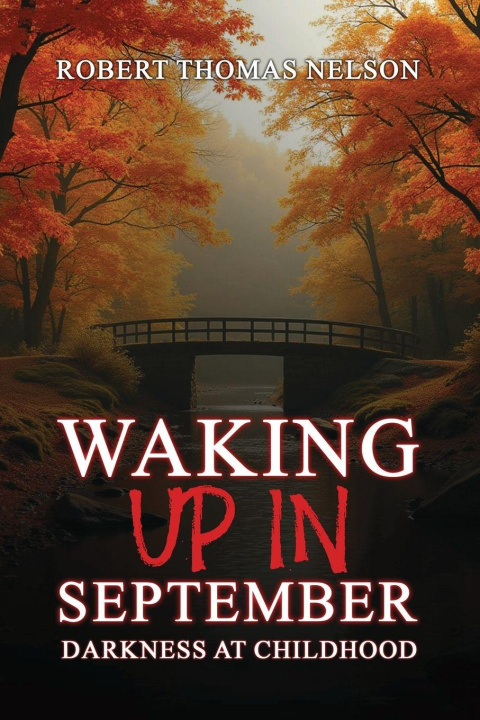 Kniha WAKING UP IN SEPTEMBER Robert T Nelson