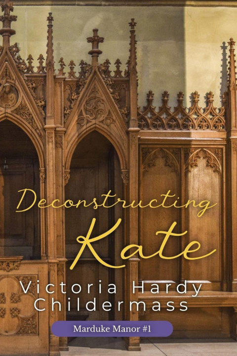 Knjiga Deconstructing Kate Victoria Hardy Childermass