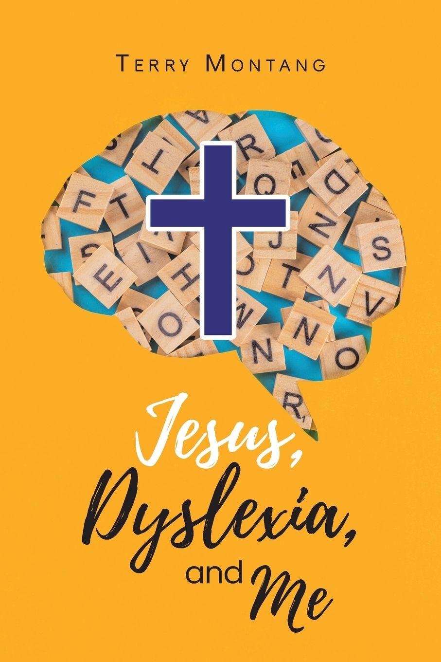 Knjiga Jesus, Dyslexia, and Me Terry Montang