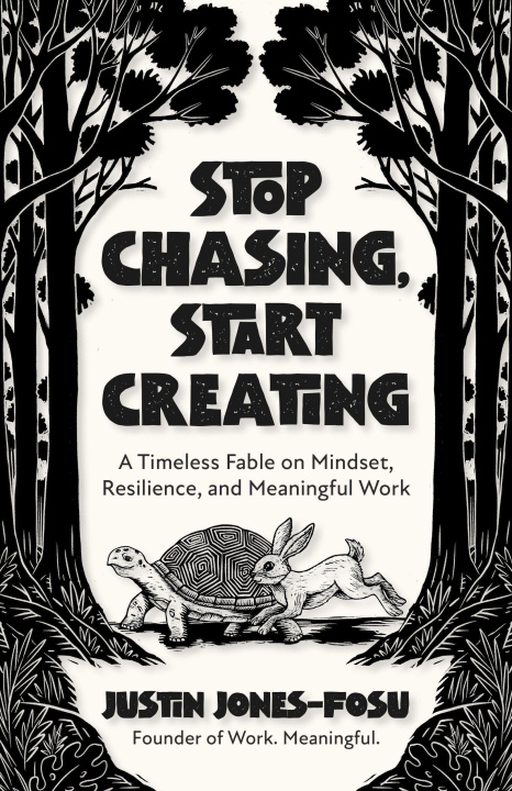 Książka Stop Chasing, Start Creating Justin Jones-Fosu