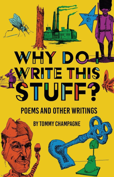 Knjiga Why Do I Write This Stuff? Tommy Champagne