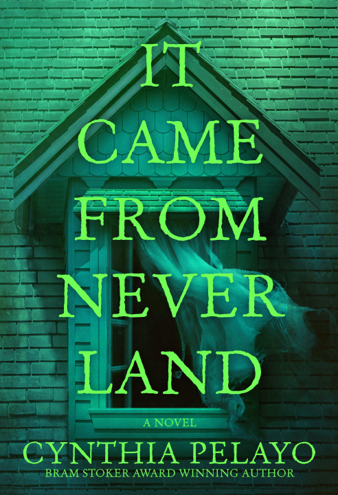 Kniha It Came from Neverland Cynthia Pelayo