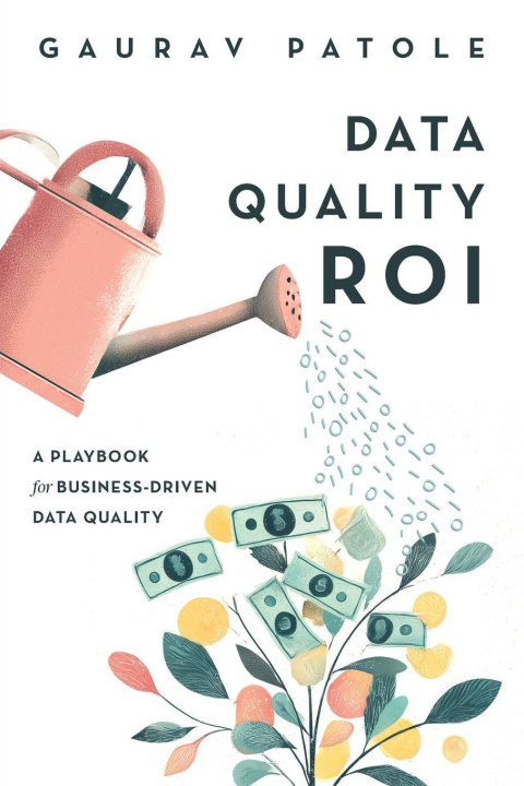 Kniha Data Quality ROI Gaurav Patole