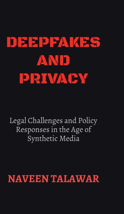 Kniha Deepfakes and Privacy Naveen Talawar