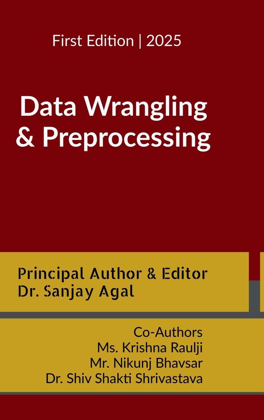 Knjiga Data Wrangling and Preprocessing Dr. Sanjay Agal