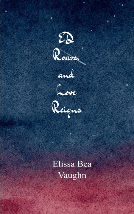 Libro ED Roars, and Love Reigns Elissa Bea Vaughn