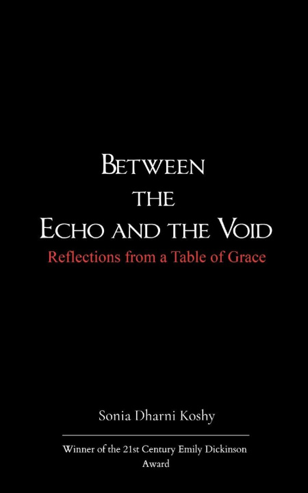 Kniha Between the Echo and the Void Sonia Dharni Koshy