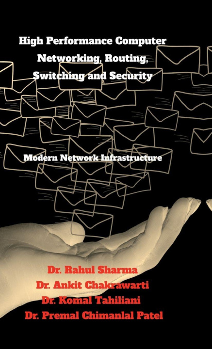 Kniha High Performance Computer Networking, Routing, Switching and Security Dr. Rahul Sharma