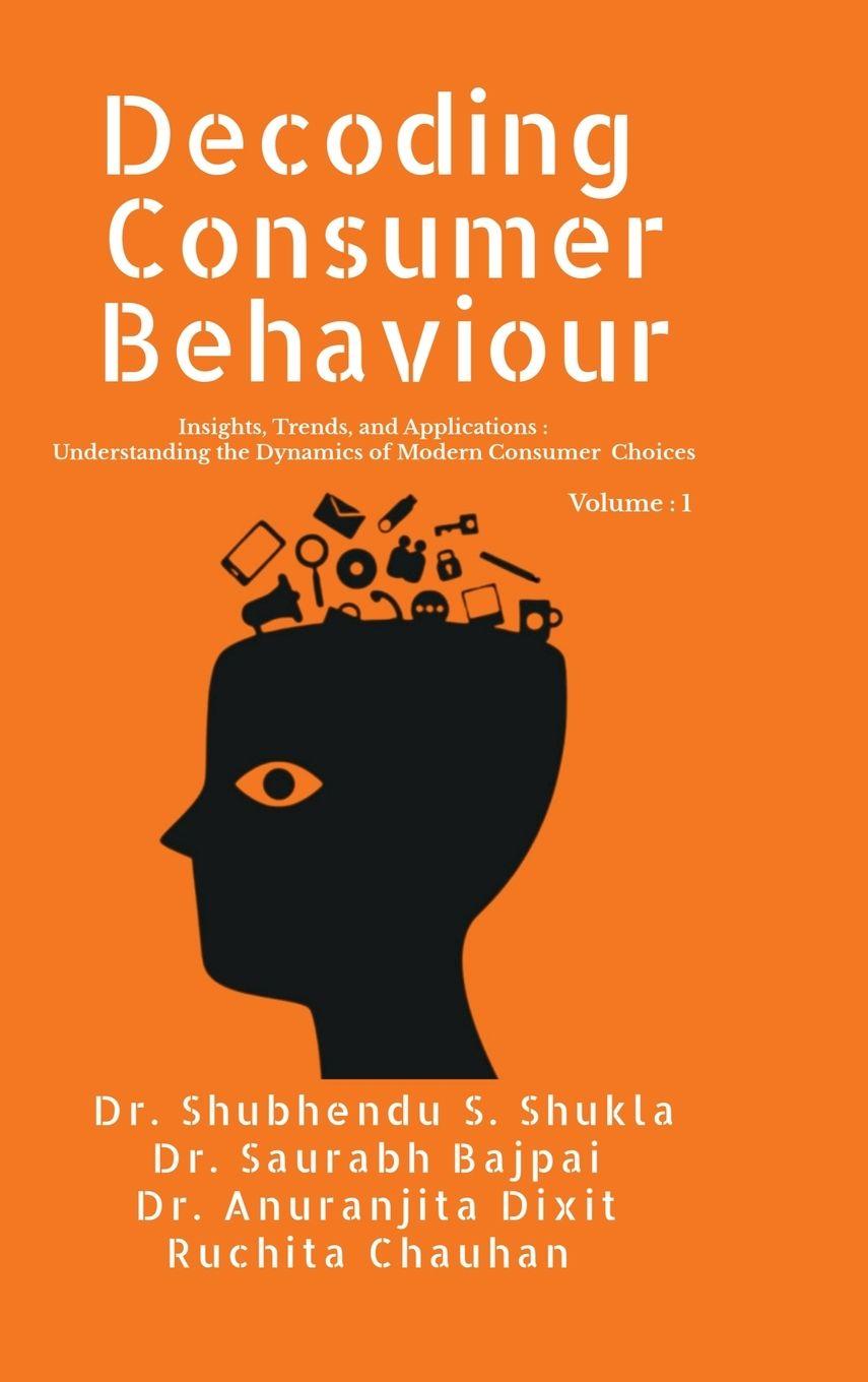 Knjiga Decoding Consumer Behaviour Saurabh Bajpai