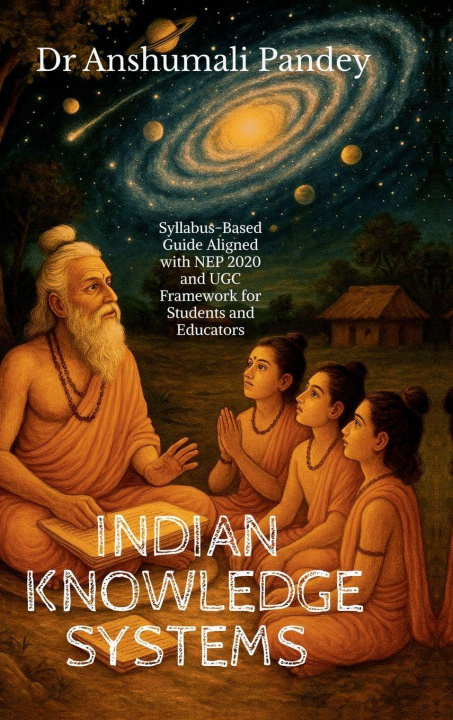 Kniha Indian Knowledge Systems Dr Anshumali Pandey