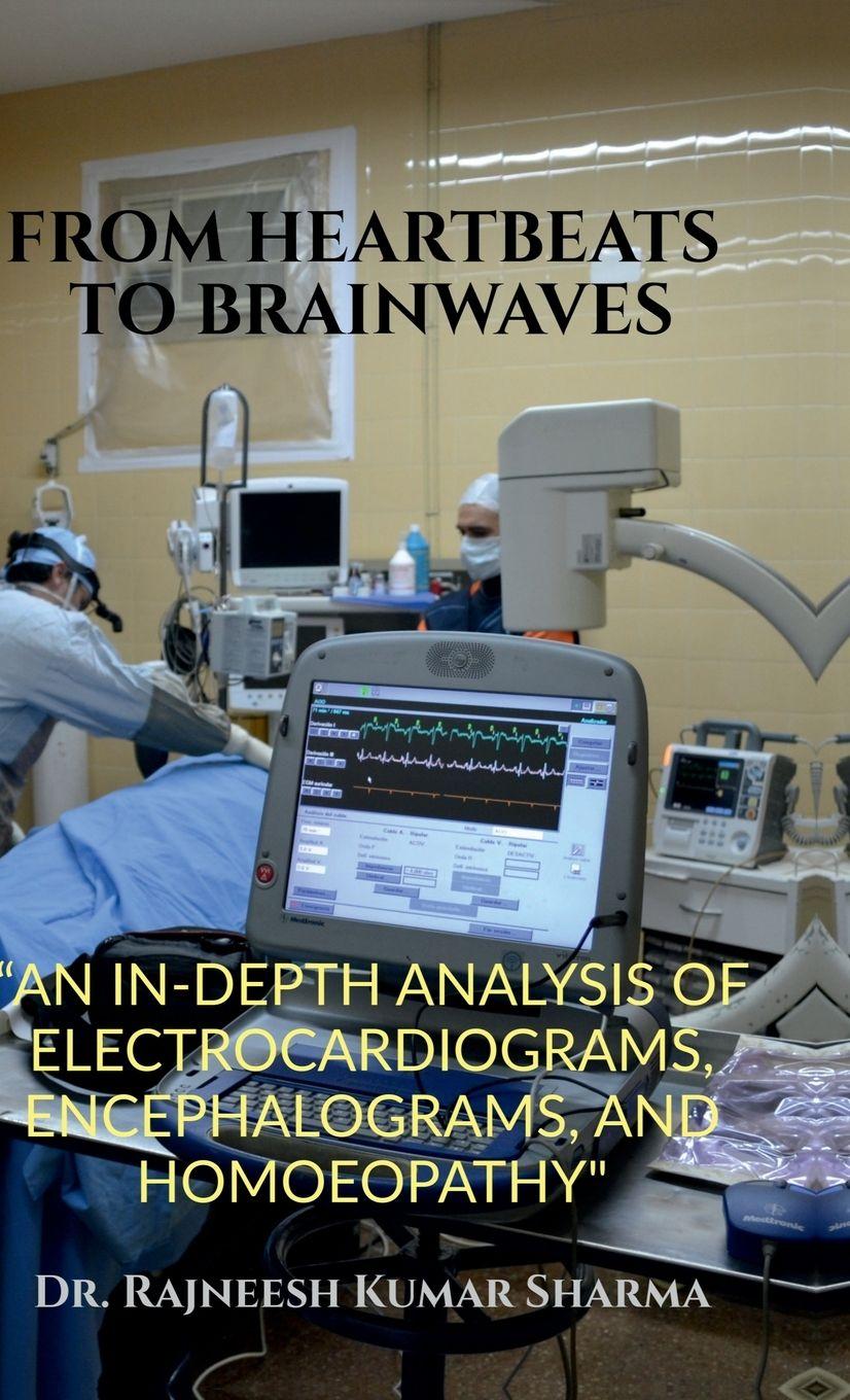 Kniha From Heartbeats to Brainwaves Dr. Rajneesh Kumar Sharma