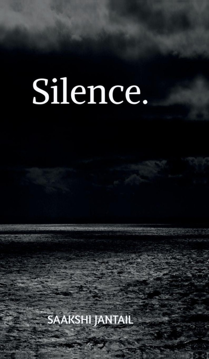Kniha Silence Saakshi Jantail