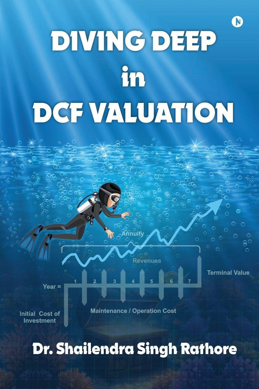 Kniha Diving deep in DCF Valuation Dr. Shailendra Singh Rathore