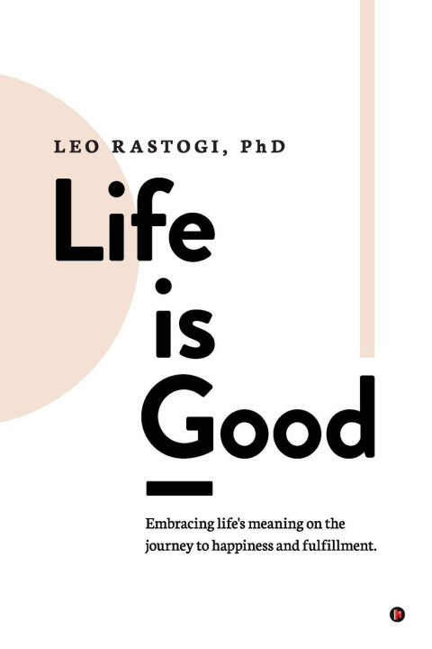 Knjiga Life is Good Leo Rastogi