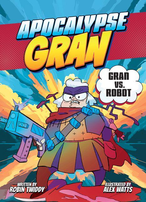 Kniha Gran Vs Robot Alex Watts