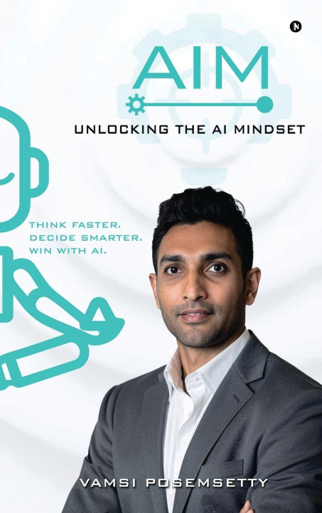 Kniha AIM Unlocking the AI Mindset Vamsi Posemsetty