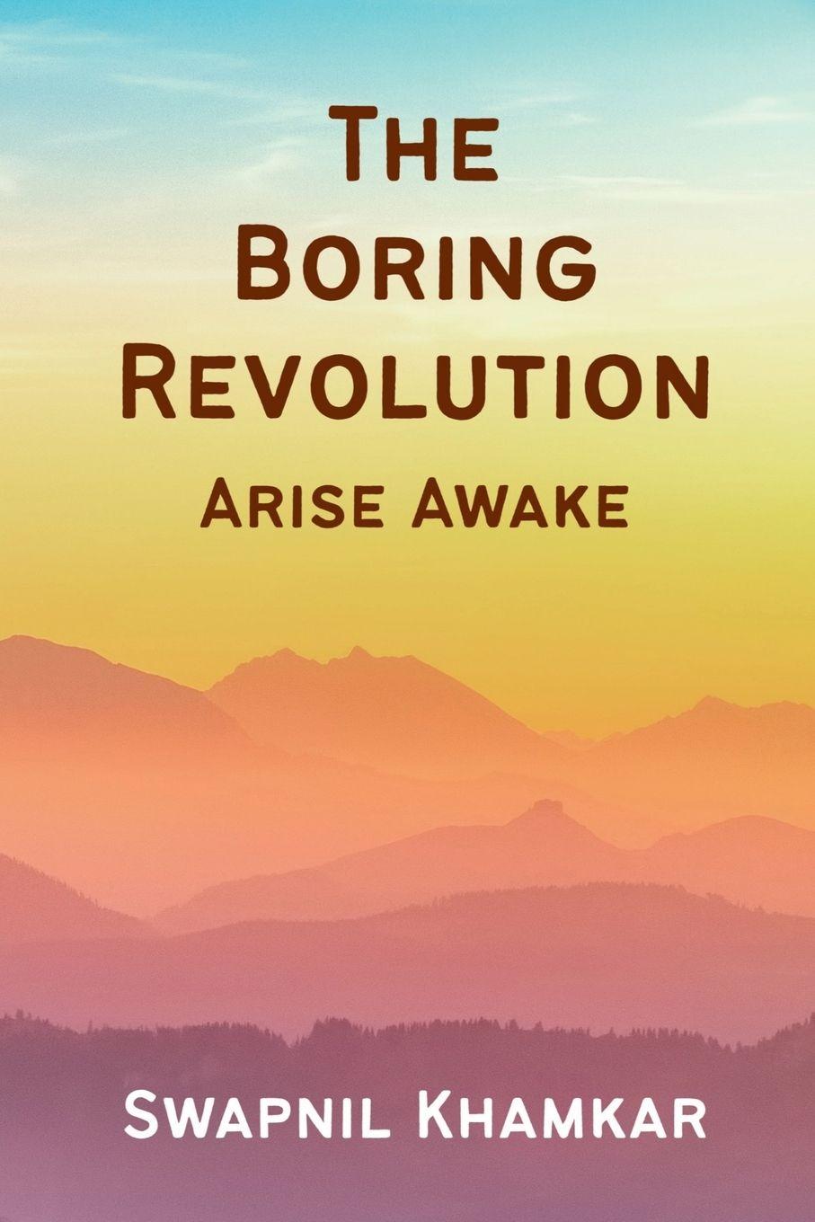 Knjiga The Boring Revolution Swapnil Khamkar