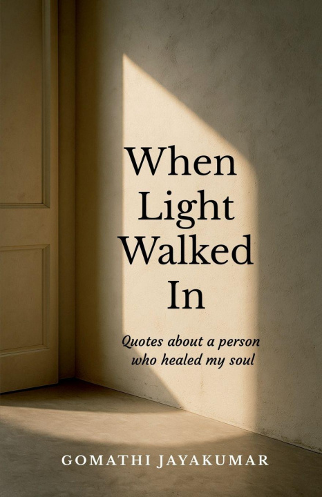 Kniha When Light Walked In Gomathi Jayakumar