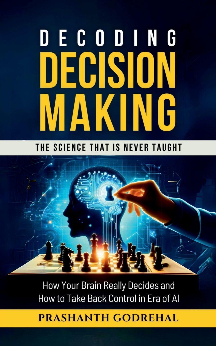 Knjiga Decoding Decision Making Prashanth Godrehal