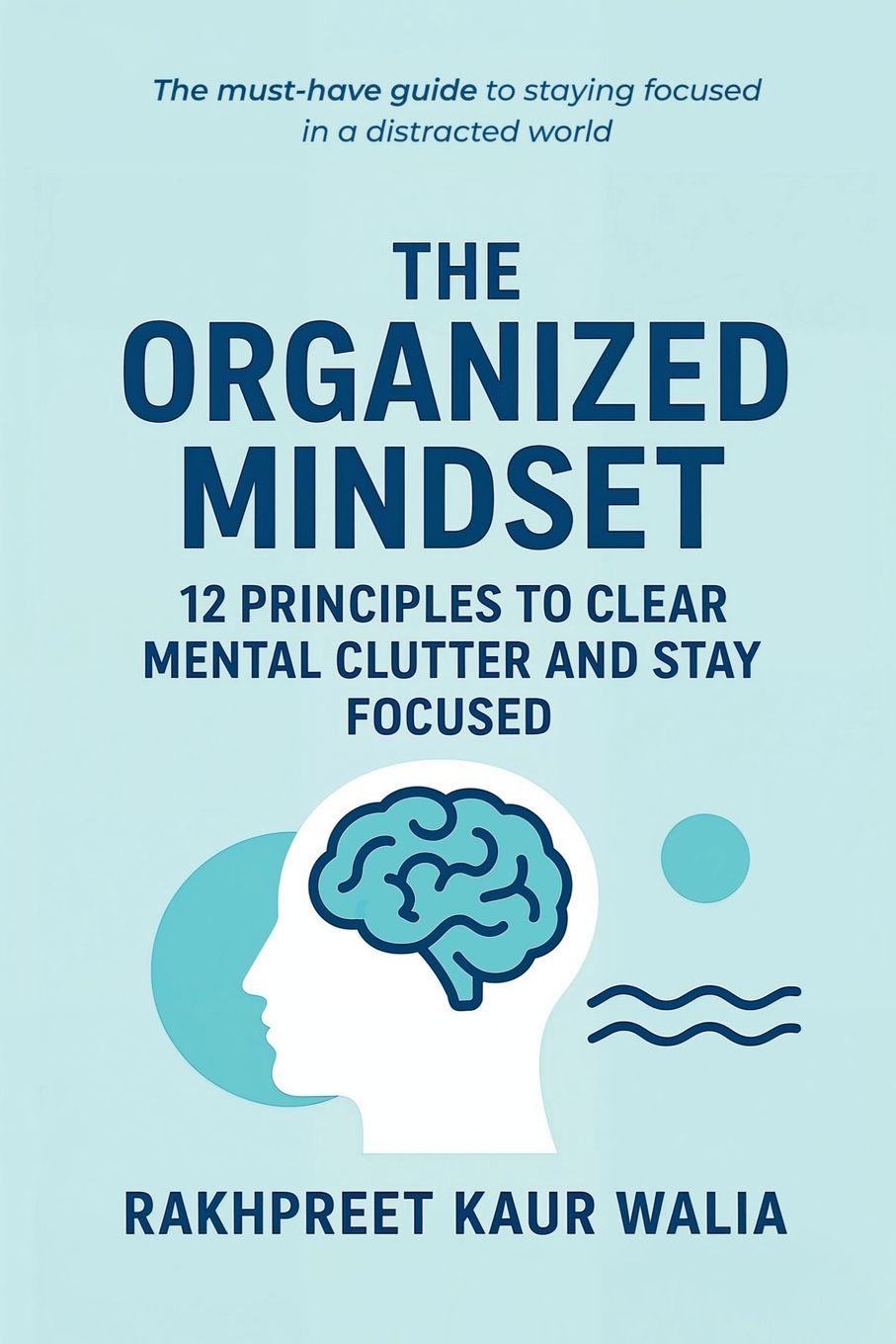 Knjiga The Organized Mindset Rakhpreet Kaur Walia