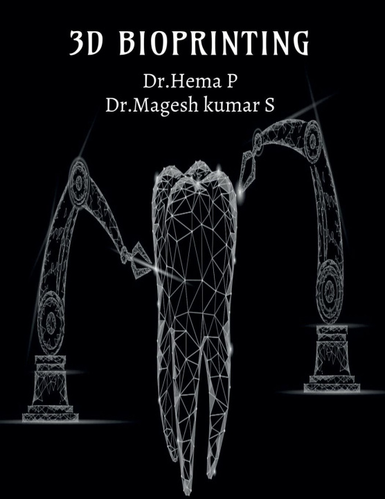 Knjiga 3D Bioprinting Dr.Hema P