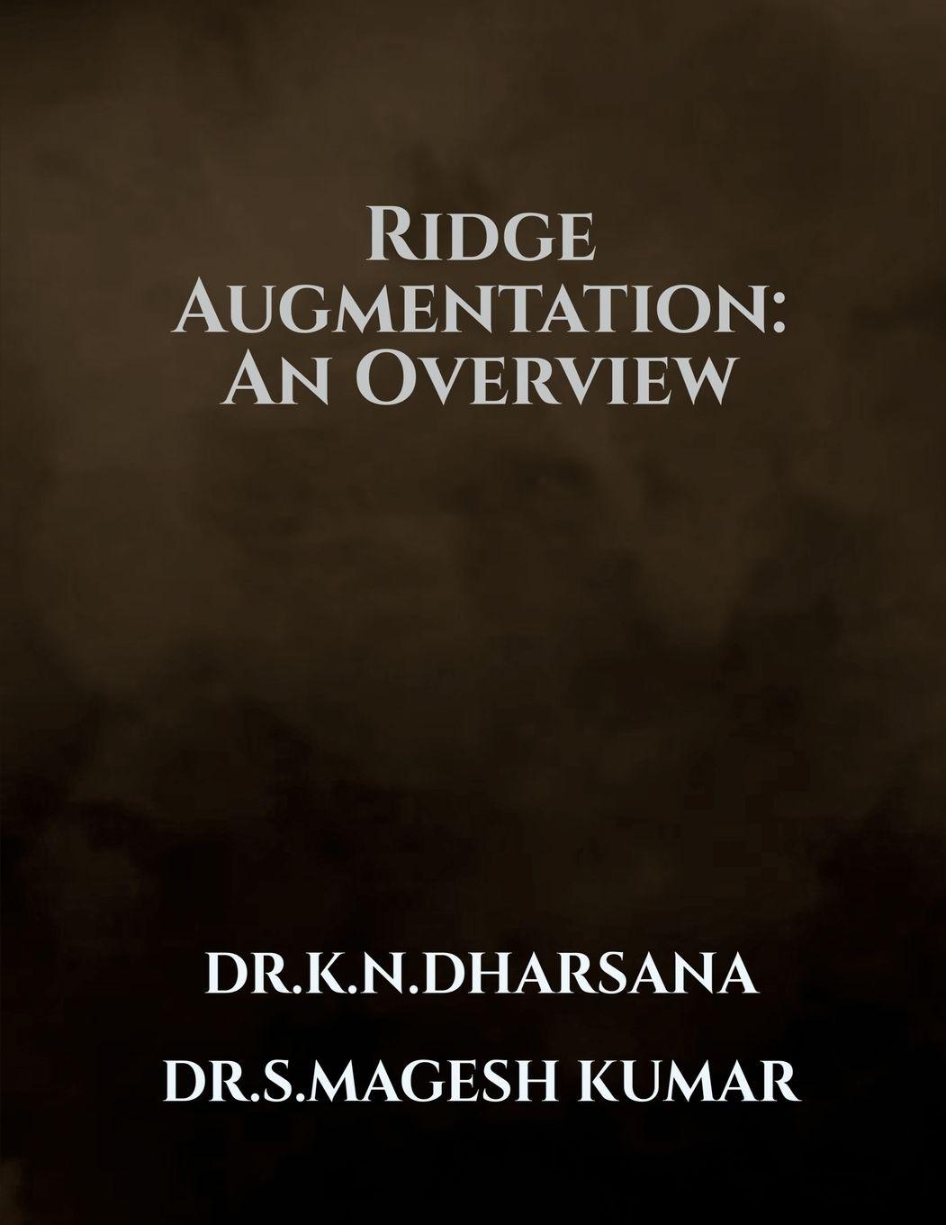 Kniha Ridge Augmentation -An Overview DR.K.N.DHARSANA
