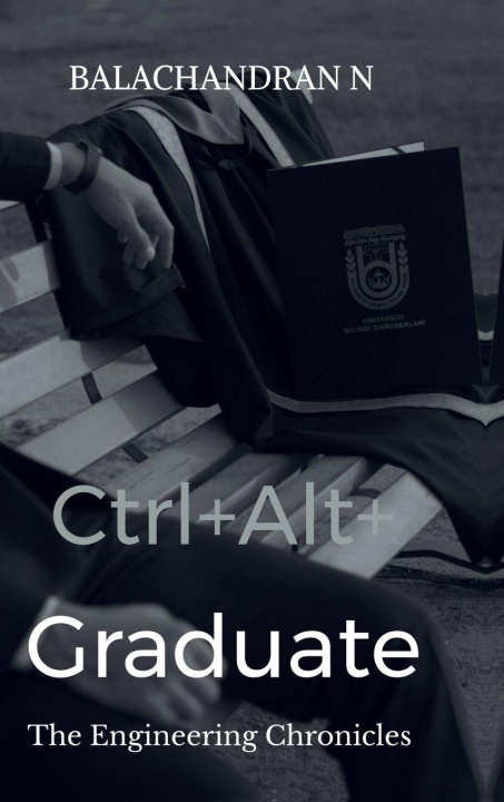Kniha Ctrl+Alt+Graduate BALACHANDRAN N