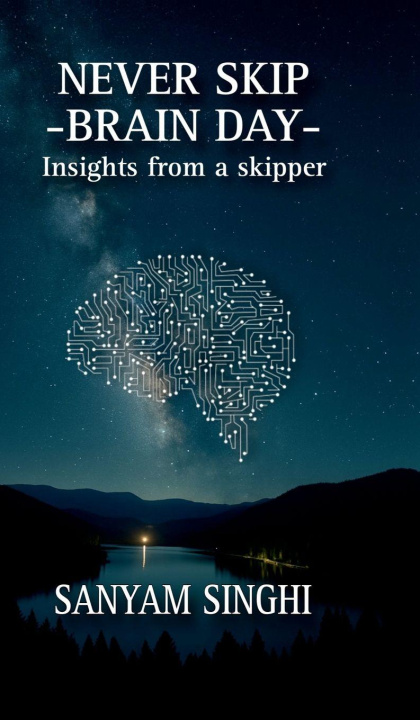 Kniha Never Skip Brain Day Sanyam Singhi