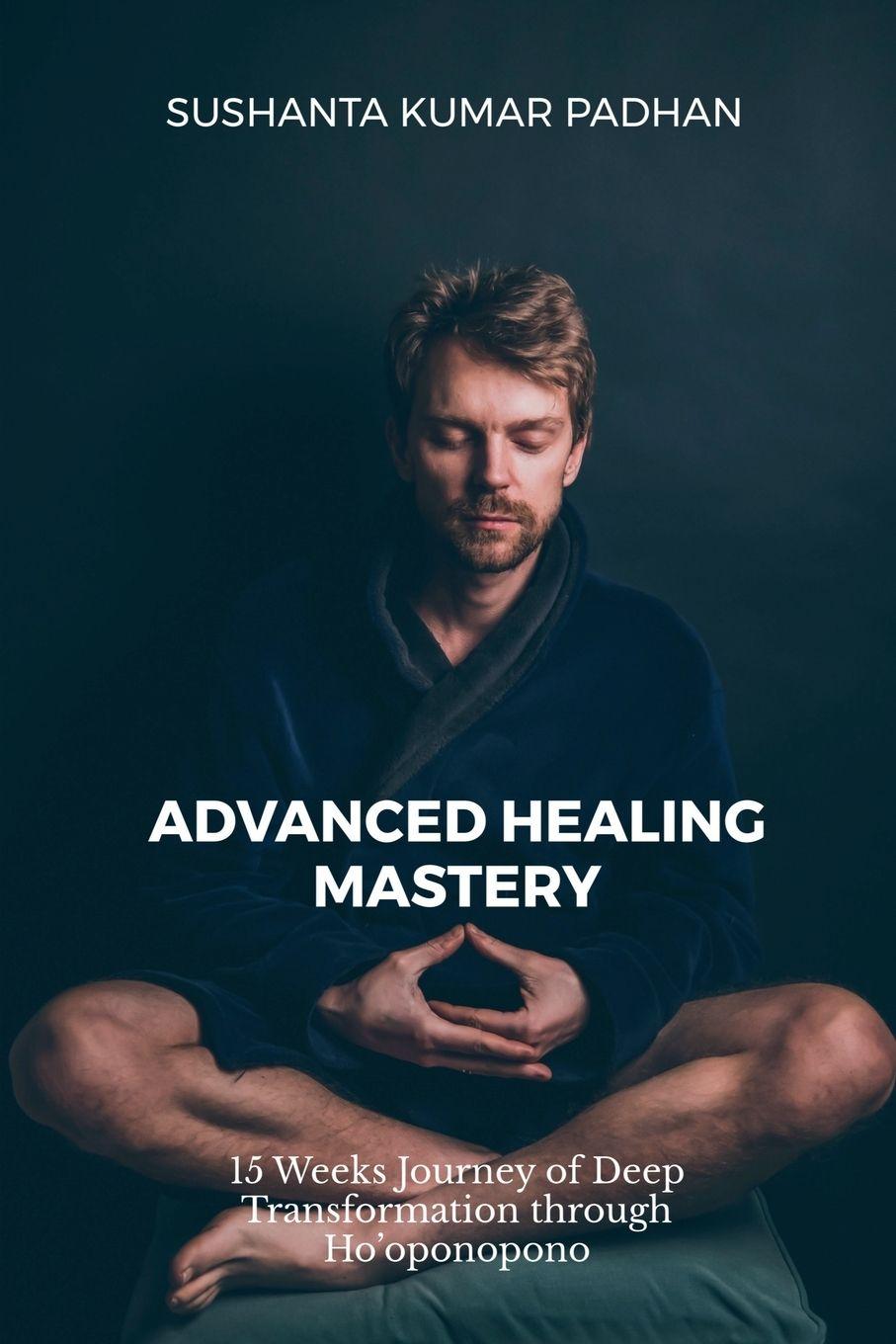 Kniha Advanced Healing Mastery Sushanta Kumar Padhan