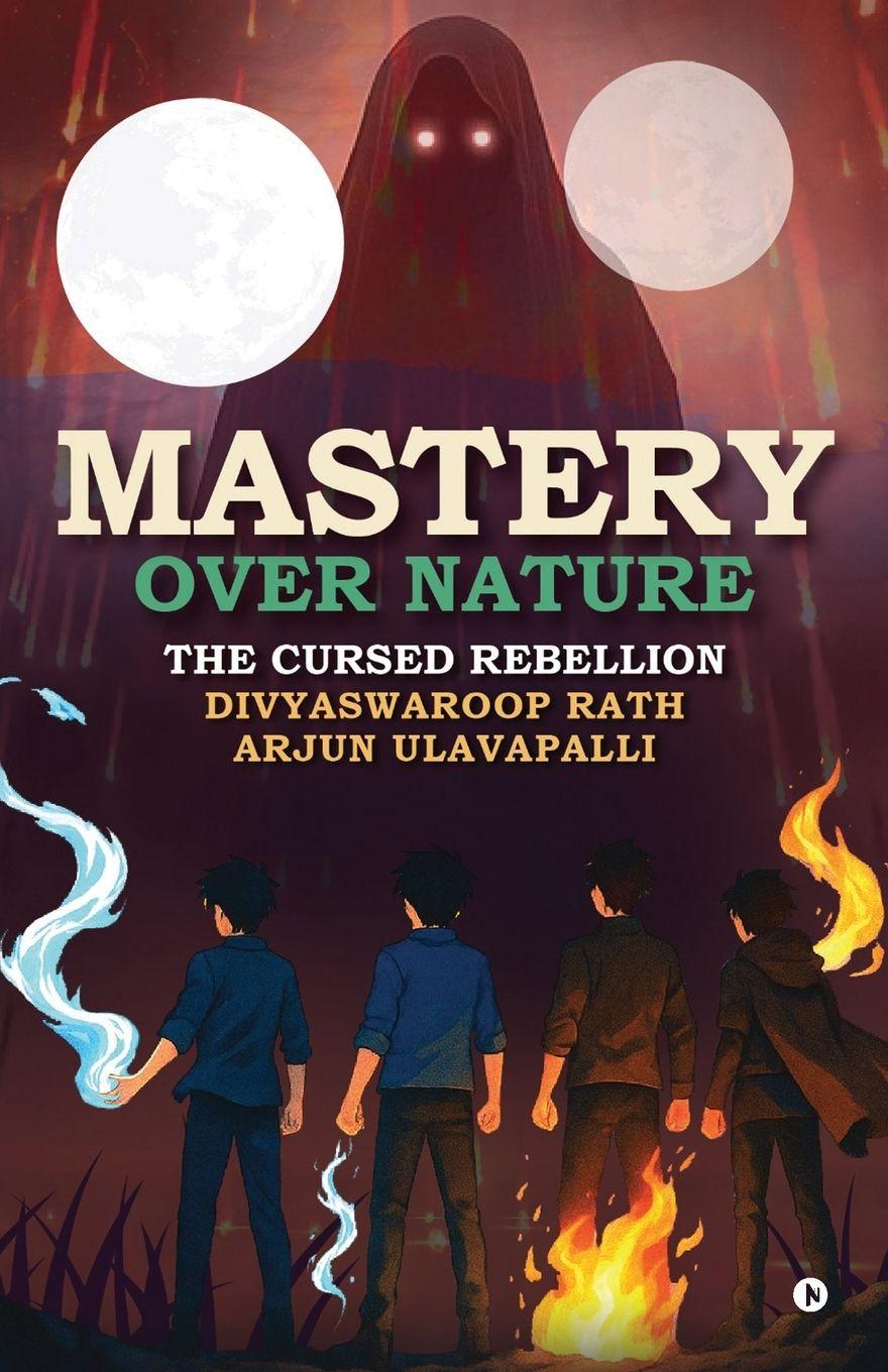 Knjiga Mastery Over Nature DIVYA SWAROOP RATH